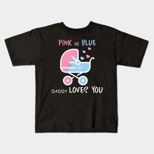 Pink or blue daddy loves you Kids T-Shirt